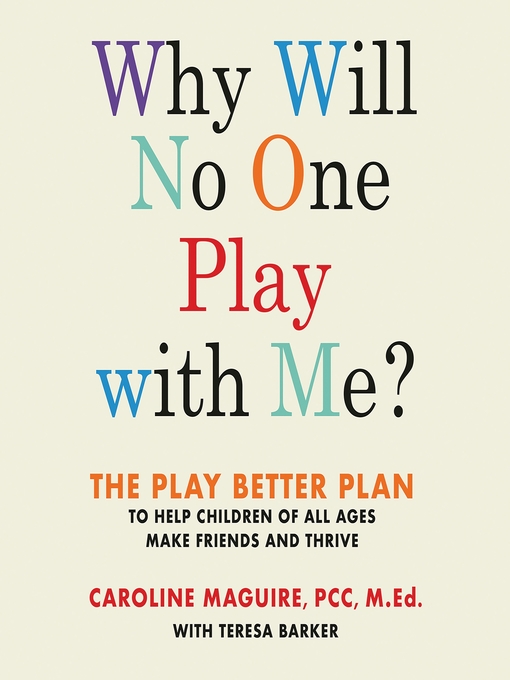 Title details for Why Will No One Play with Me? by Caroline Maguire - Wait list